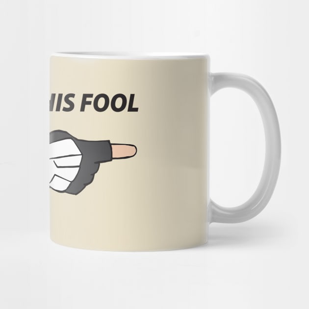 I'm With This Fool by VOLPEdesign